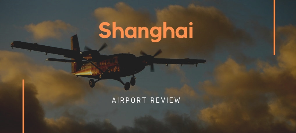 Shanghai PVG Airport Review